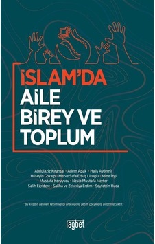 İslam'da Aile Birey Ve Toplum / Kolektif İslam'da Aile Birey Ve Toplum / Kolektif