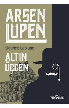 Arsen Lüpen -Altın Üçgen - Maurice Leblanc - Yediveren Yayınları Arsen Lüpen -Altın Üçgen - Maurice Leblanc - Yediveren Yayınları