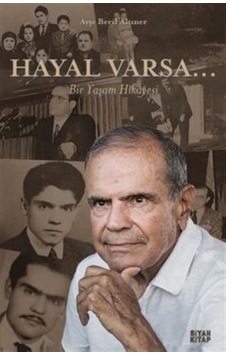 Hayal Varsa Bir Yaşam Hikayesi - Ayşe Beril Altıner - Siyah Kitap Hayal Varsa Bir Yaşam Hikayesi - Ayşe Beril Altıner - Siyah Kitap