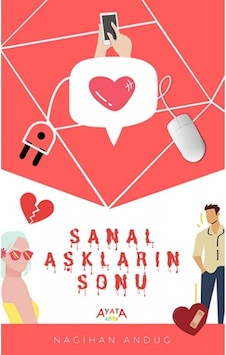 Sanal Aşkların Sonu - Nagihan Andug - Ayata Sanal Aşkların Sonu - Nagihan Andug - Ayata