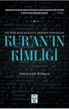 Kuranın Kimliği  - Süleyman Dilmen  - Ortak Akıl Yayınları