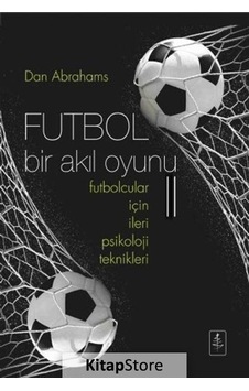 Futbol Bir Akıl Oyunu 2 / Dan Abrahams Futbol Bir Akıl Oyunu 2 / Dan Abrahams