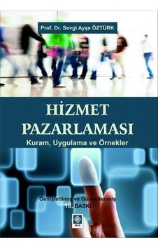 Hizmet Pazarlaması Kuram, Uygulama Ve Örnekler Hizmet Pazarlaması Kuram, Uygulama Ve Örnekler