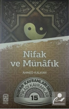 Nifak ve Münafık - Ahmed Kalkan - Kalemder Nifak ve Münafık - Ahmed Kalkan - Kalemder