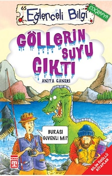Eğlenceli Bilgi (Coğrafya) - Göllerin Suyu Çıktı - Anita Ganeri - Timaş Yayınları Eğlenceli Bilgi (Coğrafya) - Göllerin Suyu Çıktı - Anita Ganeri - Timaş Yayınları
