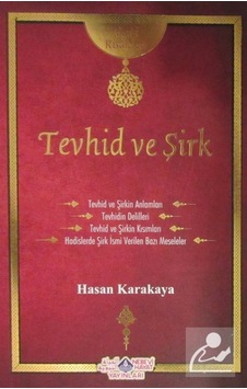 Tevhid ve Şirk / Akaid Risaleleri / Hasan Karakaya 9786055089375