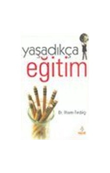 Yaşadıkça Eğitim - İlhami Fındıkçı - Hayat Yayıncılık Yaşadıkça Eğitim - İlhami Fındıkçı - Hayat Yayıncılık