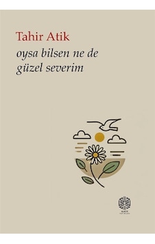 Oysa Bilsen Ne De Güzel Severim / Tahir Atik Oysa Bilsen Ne De Güzel Severim / Tahir Atik