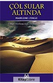 Çöl Sular Altında - Madeleine L.Engle - Arkadaş Yayıncılık Çöl Sular Altında - Madeleine L.Engle - Arkadaş Yayıncılık