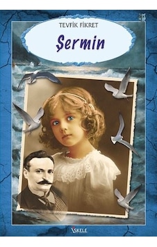 Şermin - Tevfik Fikret - İskele Yayıncılık Şermin - Tevfik Fikret - İskele Yayıncılık