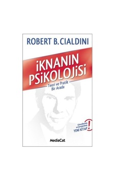 İknanın Psikolojisi - Robert Cialdini - MediaCat Yayıncılık İknanın Psikolojisi - Robert Cialdini - MediaCat Yayıncılık