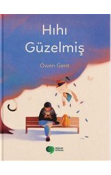Hıhı Güzelmiş / Owen Gent Hıhı Güzelmiş / Owen Gent
