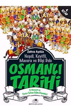 Osmanlı Tarihi 4: 2. Beyazıt Ve Yavuz Sultan Selim Dönemleri