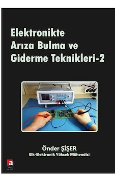 Elektronikte Arıza Bulma ve Giderme Teknikleri 2  - Önder Şişer  - Altaş Yayınları