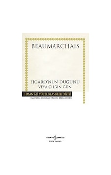Figaro'nun Düğünü veya Çılgın Gün - Pierre Beaumarchais - İş Bankası Kültür Yayınları