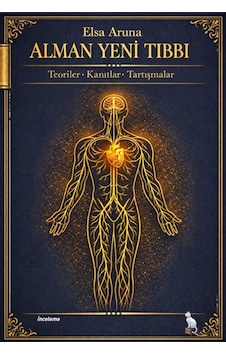 Alman Yeni Tıbbı / Teoriler, Kanıtlar, Tartışmalar / Elsa Aruna