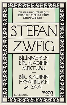 Bilinmeyen Bir Kadının Mektubu - Bir Kadının Hayatından 24 Saat Bilinmeyen Bir Kadının Mektubu - Bir Kadının Hayatından 24 Saat