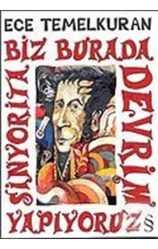Biz Burada Devrim Yapıyoruz Sinyorita / Ece Temelkuran 9789752892903 Biz Burada Devrim Yapıyoruz Sinyorita / Ece Temelkuran 9789752892903