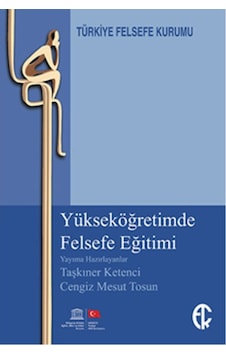 Yükseköğretimde Felsefe Eğitimi - Türkiye Felsefe Kurumu Yükseköğretimde Felsefe Eğitimi - Türkiye Felsefe Kurumu