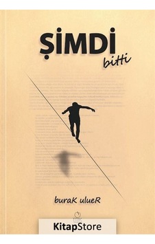 Şimdi Bitti - Burak Uluer - Erik Yayınları Şimdi Bitti - Burak Uluer - Erik Yayınları