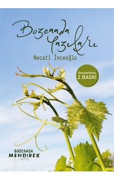 Bozcaada Yazıları - Necati İnceoğlu - Bozcaada Mendirek Yayınları