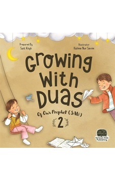 Growing With Duas Of Our Prophet Saw 2 Peygamberimizden Dua... Growing With Duas Of Our Prophet Saw 2 Peygamberimizden Dua...