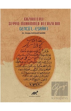 Gaziantepli Seyyid Muhammed Ali Rıza'nın Gencü'l- Esrar'ı -  Paradigma Akademi Yayınları