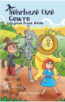 Sehrbaze Oze Gewre - Lyman Frank Baum - Delal Yayınları Sehrbaze Oze Gewre - Lyman Frank Baum - Delal Yayınları