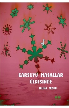 Karsuyu Masallar Ülkesinde - Zeliha Ergün - Akıl Fikir Yayınları Karsuyu Masallar Ülkesinde - Zeliha Ergün - Akıl Fikir Yayınları