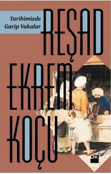 Tarihimizde Garip Vakalar Tarihimizde Garip Vakalar