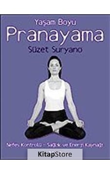 Yaşam Boyu Pranayama - Süzet Suryano - Alfa Yayıncılık Yaşam Boyu Pranayama - Süzet Suryano - Alfa Yayıncılık