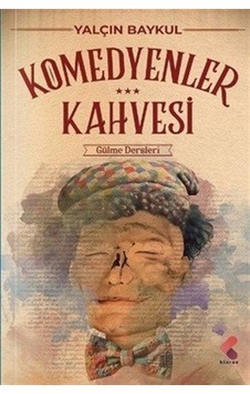Komedyenlerin Kahvesi / Yalçın Baykul