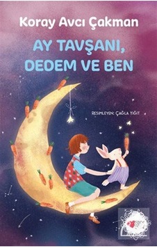 Mercankitap Ay Tavşanı, Dedem Ve Ben / Koray Avcı Çakman