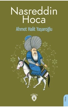 Nasreddin Hoca - Ahmet Halit Yaşaroğlu - Dorlion Yayınevi