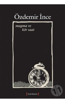 Magma Ve Kör Saat. Özdemir İnce