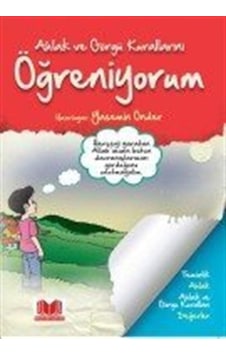 Ahlak ve Görgü Kurallarını Öğreniyorum / Yasemin Önder