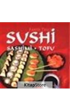 Sushi Sashimi - Tofu - Fahir Telli - Dönence Basım ve Yayın Hizmetleri Sushi Sashimi - Tofu - Fahir Telli - Dönence Basım ve Yayın Hizmetleri