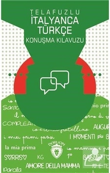 Telafuzlu Itanyanca Türkçe Konuşma Kılavuzu Sözlük Ilaveli /. Telafuzlu Itanyanca Türkçe Konuşma Kılavuzu Sözlük Ilaveli /.