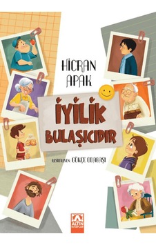 İyilik Bulaşıcıdır / Hicran Apak
