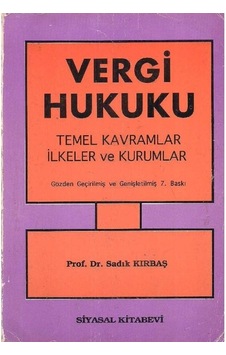 Vergi Hukuku - Temel Kavramlar İlkeler Ve Kurumlar - Sadık Kırbaş