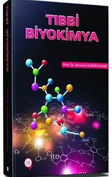 Tıbbi Biyokimya / Prof. Dr. Serenay Elgün Ülkar Tıbbi Biyokimya / Prof. Dr. Serenay Elgün Ülkar