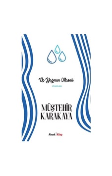 Üç Yağmur Masalı / Müştehir Karakaya Üç Yağmur Masalı / Müştehir Karakaya