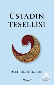 Üstadın Tesellisi / Mecit Ömür Öztürk Üstadın Tesellisi / Mecit Ömür Öztürk