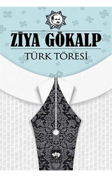 Türk Töresi - Ziya Gökalp - Ötüken Neşriyat Türk Töresi - Ziya Gökalp - Ötüken Neşriyat