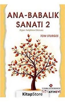 Ana- Babalık Sanatı 2 - Tom Sturges - İstanbul Kültür Üniversitesi Ana- Babalık Sanatı 2 - Tom Sturges - İstanbul Kültür Üniversitesi