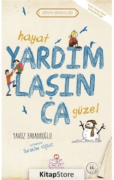 Kitapstore Hayat Yardımlaşınca Güzel / Erdem Hikayeleri / Yavuz Bahadıroğlu Kitapstore Hayat Yardımlaşınca Güzel / Erdem Hikayeleri / Yavuz Bahadıroğlu