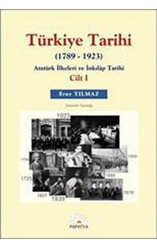 Türkiye Tarihi I (1789-1923) / Eray Yılmaz 9786054220410 Türkiye Tarihi I (1789-1923) / Eray Yılmaz 9786054220410