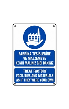 Fabrika Tesislerine Ve Malzemeye Kendi Malınız Gibi Bakınız 21x30cm Pvc Isg Levha Fabrika Tesislerine Ve Malzemeye Kendi Malınız Gibi Bakınız 21x30cm Pvc Isg Levha
