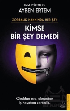 Zorbalık Hakkında Her Şey: Kimse Bir Şey Demedi Destek Yayınları Zorbalık Hakkında Her Şey: Kimse Bir Şey Demedi Destek Yayınları