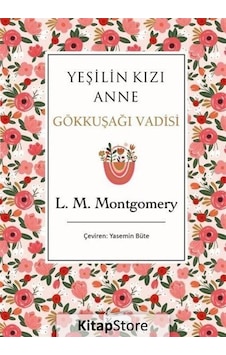 Yeşilin Kızı Anne 7 - Gökkuşağı Vadisi Bez Ciltli / Lucy Mau... Yeşilin Kızı Anne 7 - Gökkuşağı Vadisi Bez Ciltli / Lucy Mau...